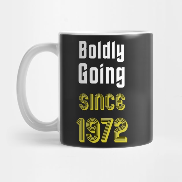 Boldly Going Since 1972 by SolarCross